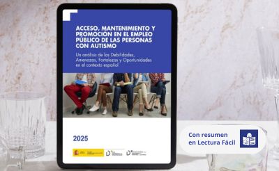 Acceso, mantenimiento y promoción en el empleo público de las personas con autismo. Un análisis de las Debilidades, Amenazas, Fortalezas y Oportunidades en el contexto español